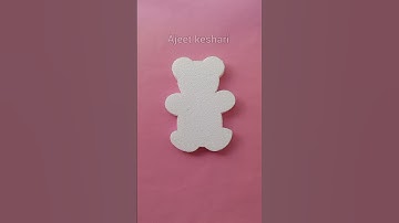 Teddy Bear 🧸 Craft Ideas | Thermocol Teddy Bear| Thermocol Art And Craft | Teddy Design Making Idea