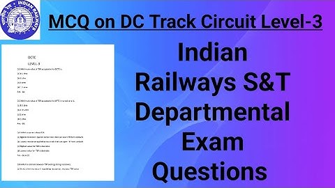 MCQ on DC Track Circuit Level-3 || Indian Railways S&T Departmental Exam Questions