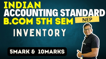 B.Com 5th Semester NEP | Indian Accounting Standards | Inventory Ind AS-2 |