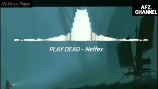 PLAY DEAD || lirik dan terjemahan || NEFFEX