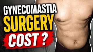 Gynecomastia Surgery Cost | Cost of Gyno Surgery | Gynecomastia Surgery Expenses #gynecomastia