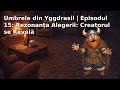 Umbrele din Yggdrasil | Episodul 15: Rezonanța Alegerii: Creatorul se Revelă
