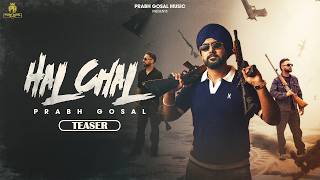 Hal Chal Official Teaser Prabh Gosal Emm Kay Beat Boyz Latest Punjabi Song 2026