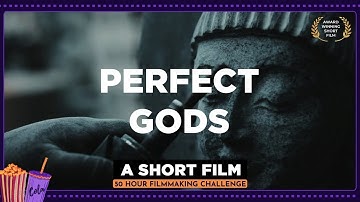 Perfect Gods | Silver Film of the Year | Professional Category | 50 Hour Filmmaking Challenge #IFP9