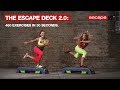 The escape deck 20 460 exercises in 30 seconds