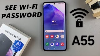 samsung galaxy a55 5g: how to see wi-fi password