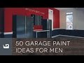 50 ides de peinture de garage pour hommes