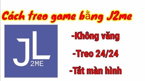 Cách treo game bằng J2me không bị văng ra chỉ trong ba bước
