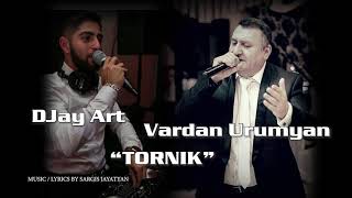 DJay Art Ft. Vardan Urumyan - Tornik (Official Audio)