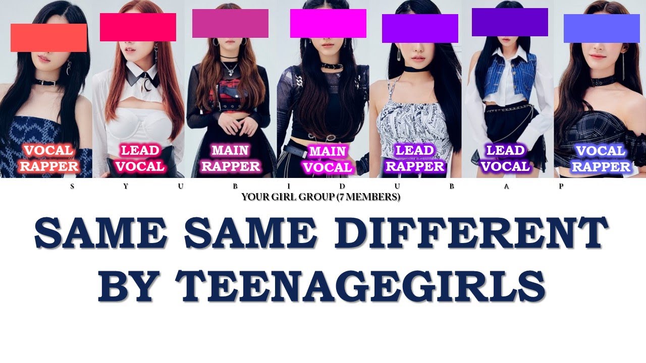 Your Girl Group (7 Members) Sing Same Same Different by Teenage Girls