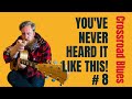 Crossroads- Robert Johnson: You've Never Heard It Like This #8!