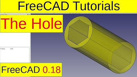FreeCAD 0.18 Tutorials - Create the hole