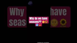  Why Do We Have Seasons  The Tilt That Shapes Life