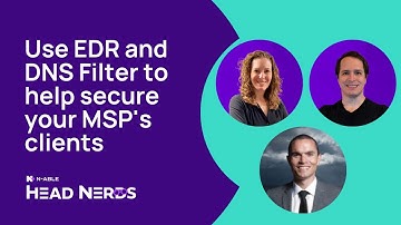 Use EDR and DNS Filter to help secure your MSP