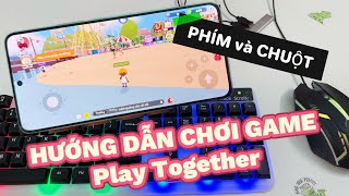 Chơi game Play Together bằng PHÍM và CHUỘT trên Hub OTG