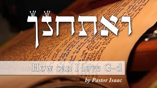 #45 - Torah Parashah Va'etchanan (and I pleaded)