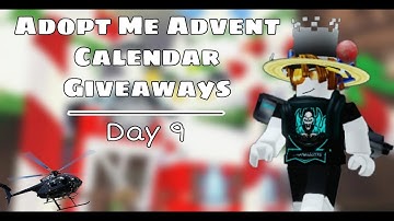*HUGE* Adopt Me Giveaway(s) • Advent Calendar Giveaways Day 9 • Open Till Christmas || ROBLOX