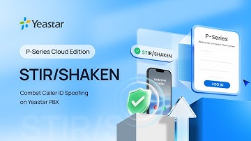 Tech Talk: STIR / SHAKEN | Combat Caller ID Spoofing on Yeastar PBX