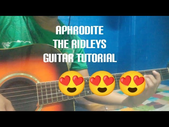 Aphrodite The Ridleys Guitar Tutorial  Intro | Chords | Strum Pattern (Complete Tutorial)