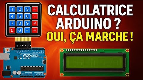 Créer Une Vraie Calculatrice Avec Arduino ? Et Elle FONCTIONNE !