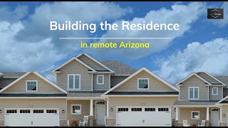 Building My Residence In Remote Arizona