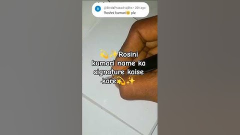 Rosini kumari name ka signature kaise kare #signature #calligraphy #art #shorts #youtubeshorts