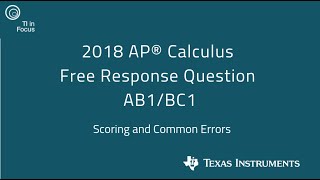 2018 AP Calculus AB1/BC1 Scoring and Common Errors