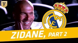 Zidane, from the heart (Part 2)