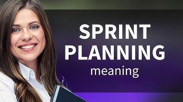 Understanding Sprint Planning: A Simple Guide