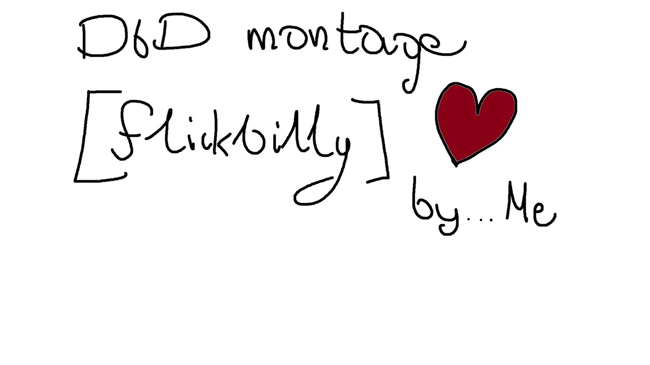 Dead by Daylight - Flickbilly (Hillbilly Montage #1)