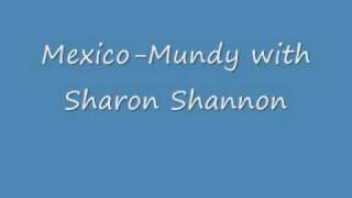 Mexico-Mundy with Sharon Shannon chords