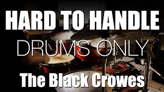 HARD TO HANDLE - The Black Crowes DRUMS ONLY