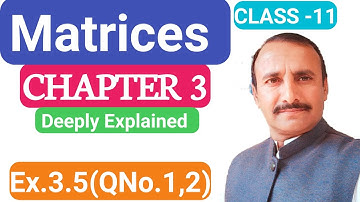 Matrices and determinants | Class-11 | Exercise 3.5 | Sir Asif | Dear math