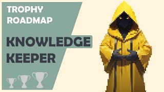 KNOWLEDGE KEEPER - TROPHY ROADMAP -  PLATIN TROPHÄE - trophy &amp; achievement guide  [deutsch]