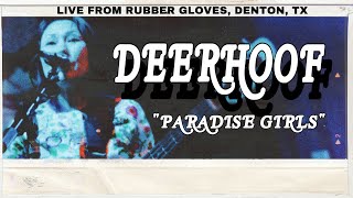 DEERHOOF - PARADISE GIRLS - MIRACLE LEVEL TOUR (LIVE AT RUBBER GLOVES, DENTON, TX 4.3.24)