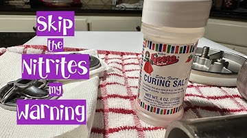 Curing Salt - Sodium Nitrite -  Do you really need it?  Do we need warning labels?