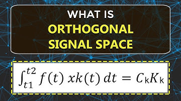 What is Orthogonal Signal Space | Learn Signals & Systems | ECE | EEE | Engineering