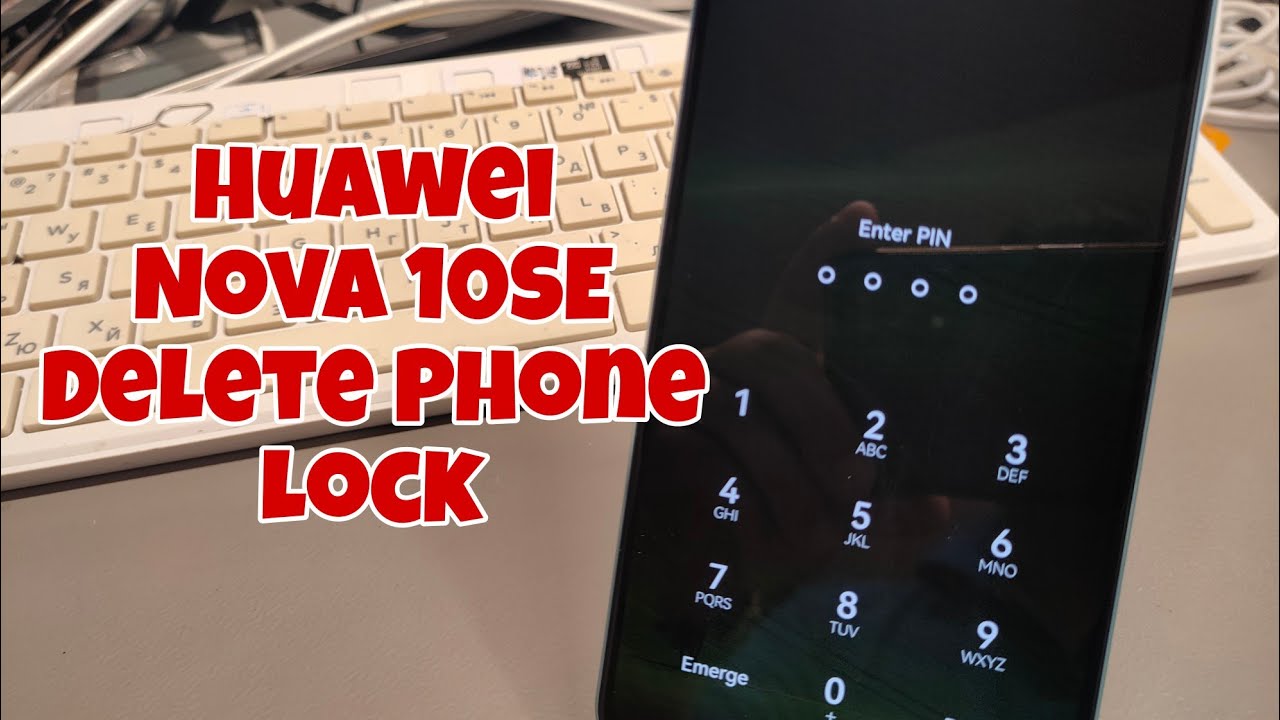 Screen Lock? Factory Reset Huawei Nova 10SE (BNELX1). Delete