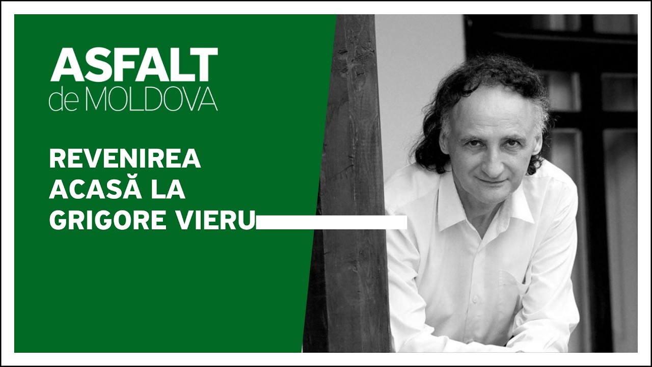 Asfalt de Moldova - Revenirea acasă la Grigore Vieru