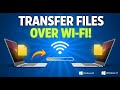 How to Transfer Files Between Laptops Over Wi-Fi (Fast &amp; Easy!)