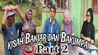 kisah Banjar dan Bakumpai part 2 || Bakumpai lucu