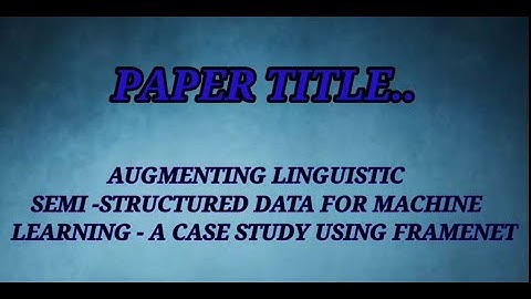 Augmenting Linguistic Semi Structured Data for Machine Learning   A Case Study using Framenet