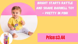 Bright Starts Rattle and Shake Barbell Toy