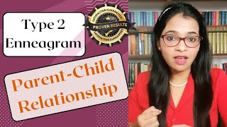 Uncovering the Shocking Parent-Child Relationship of a Type 2 Enneagram!