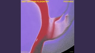 Get On The Floor - Foynez