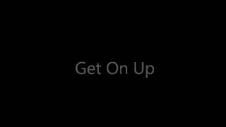 GET ON UP - TYRONE BRIGGS ( YOU SONGS ) - LYRICS