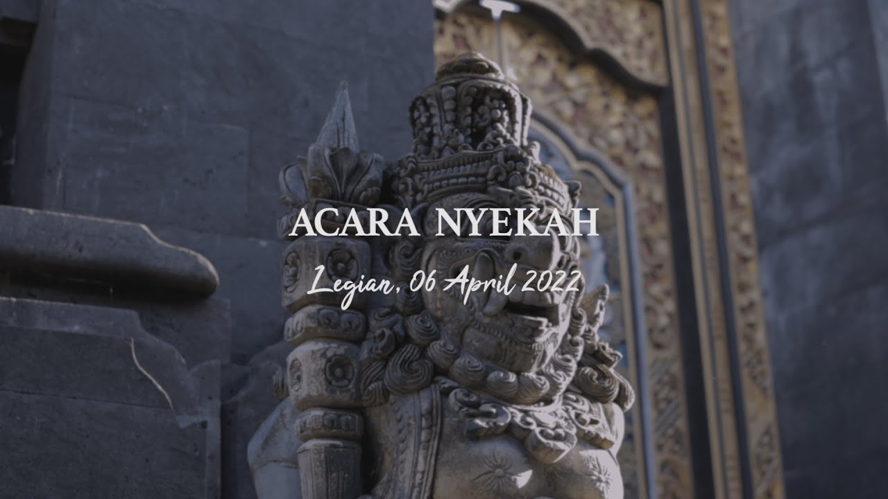 BALINESE NYEKAH ATMA WEDANA CEREMONY CINEMATIC VIDEO - LEGIAN BADUNG BALI 2022