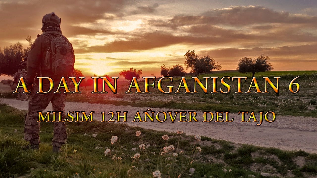 MILSIM A DAY IN AFGANISTAN 6 | AIRSOFT 12H | AÑOVER DEL TAJO