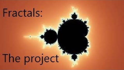Fractals: The Project