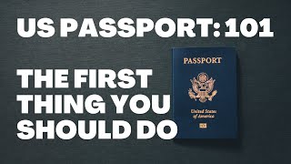 US Passport 101: What's the first thing you should do with your passport